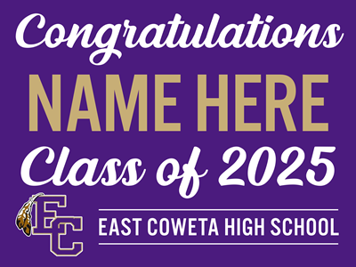 Congratulations Senior Yard Sign - East Coweta High School